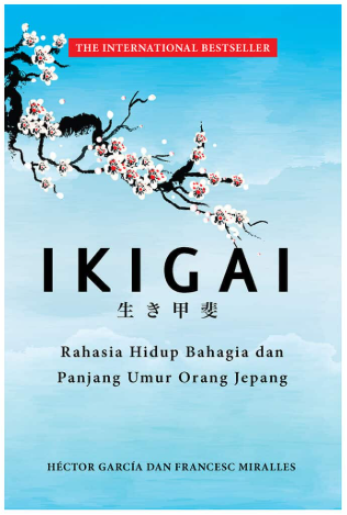 Ikigai: The Japanese Secret to a Long and Happy Life